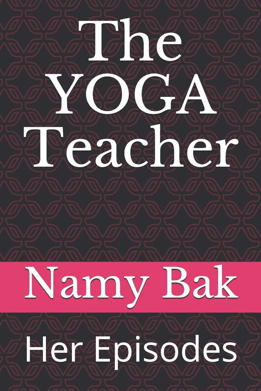 The YOGA Teacher: Her Episodes poster