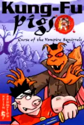 Curse of the Vampire Squirrels (Kung Fu Pigs) poster