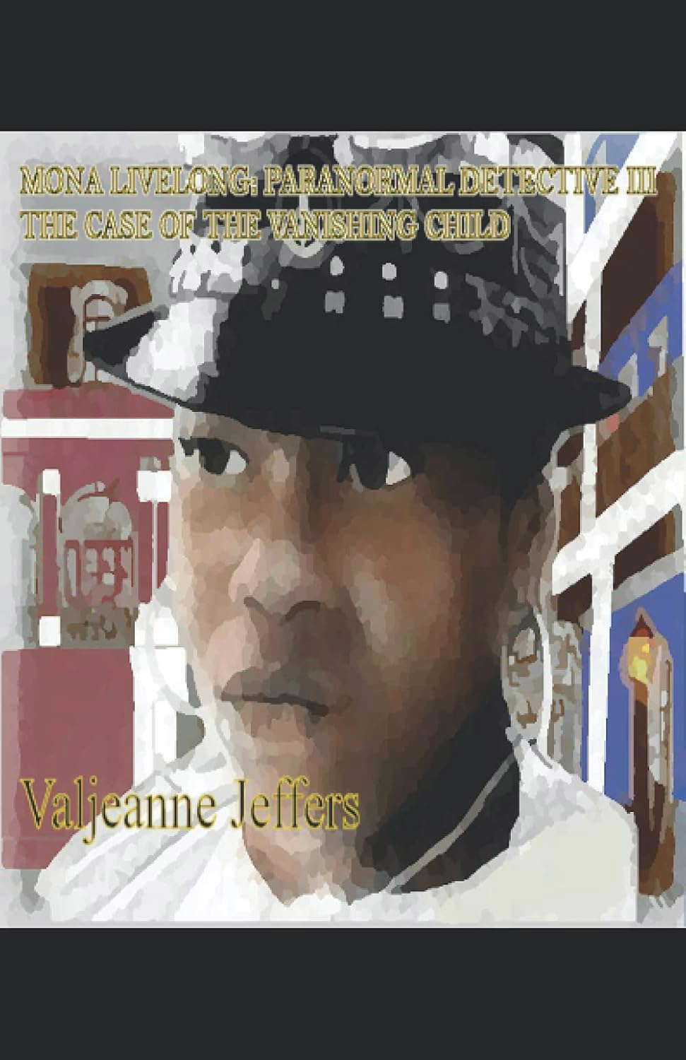Mona Livelong: Paranormal Detective III: The Case of the Vanishing Child poster