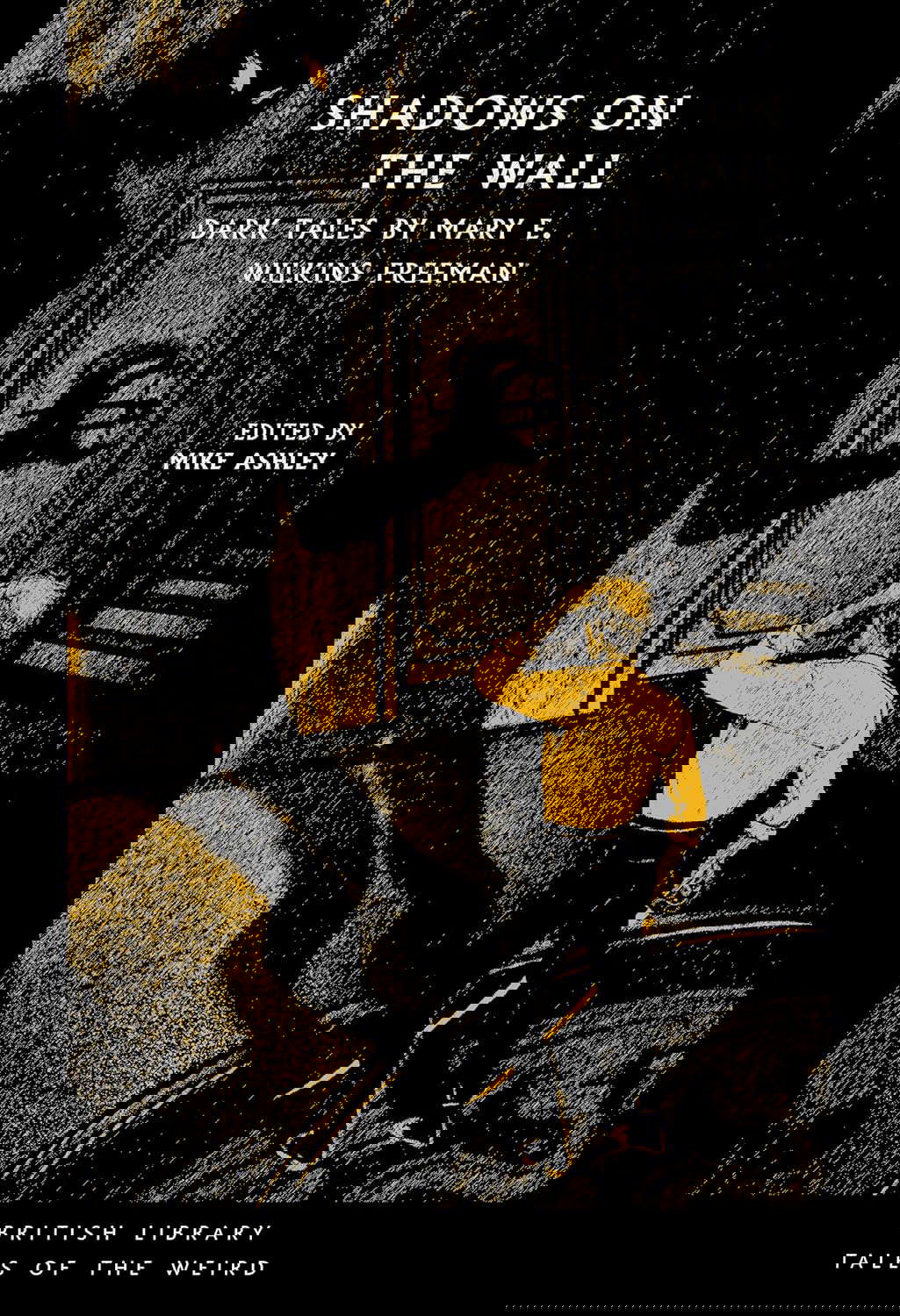 Shadows on the Wall: The Dark Tales of Mary E. Wilkins Freeman poster