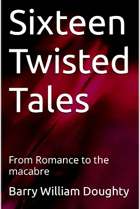 Sixteen Twisted Tales: From Romance to the macabre poster