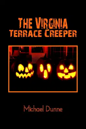 The Virginia Terrace Creeper: A Halloween Story poster