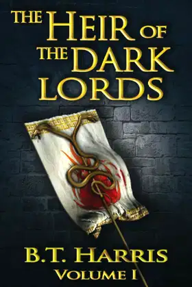 The Heir of the Dark Lords: Volume One poster