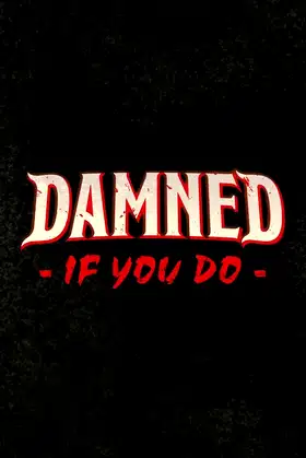 Damned If You Do poster