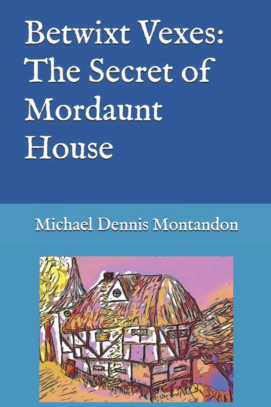 Betwixt Vexes: The Secret of Mordaunt House poster