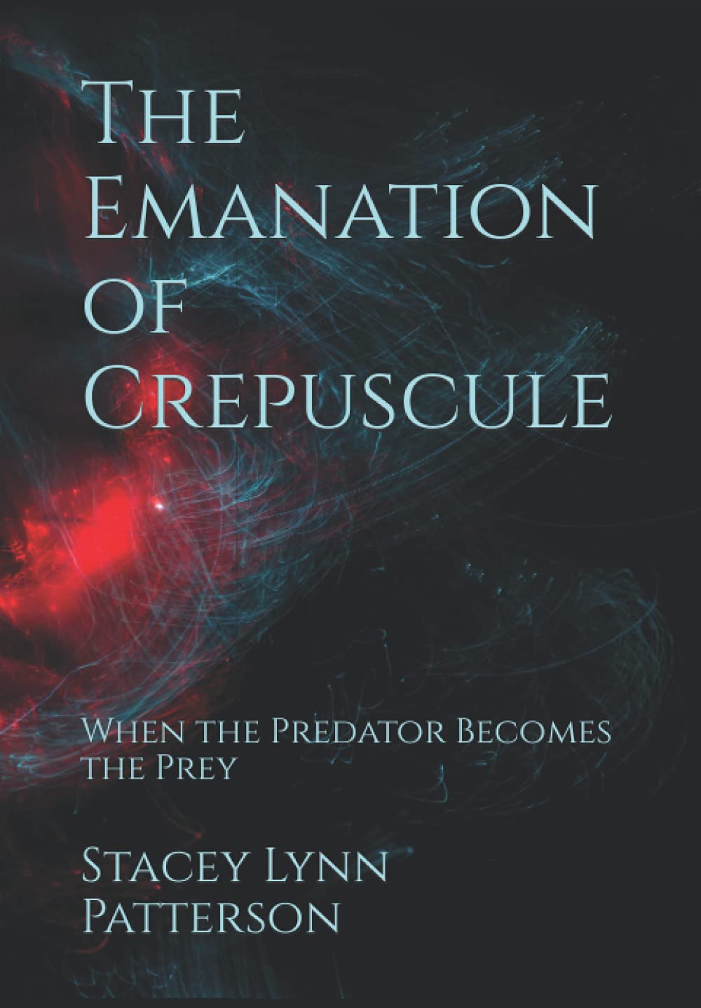 The Emanation of Crepuscule: When the Predator Becomes the Prey poster