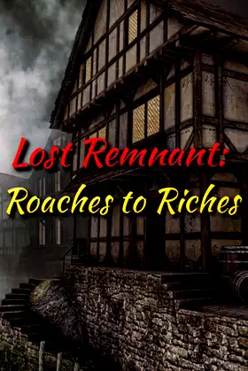 Lost Remnant: Roaches to Riches poster