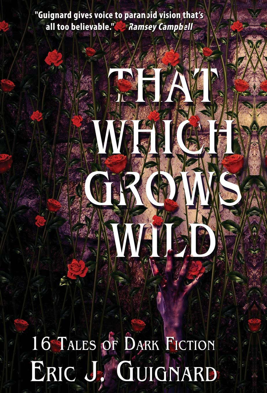 That Which Grows Wild: 16 Tales of Dark Fiction poster
