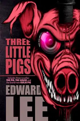 Three Little Pigs: The Pig, The House & Ouija Pig (Edward Lee Books) poster
