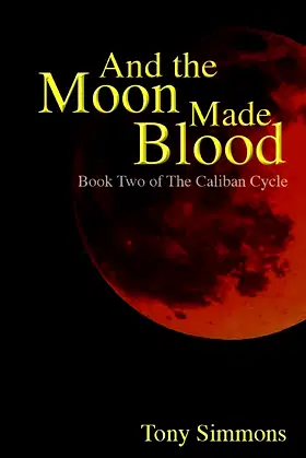 And the Moon Made Blood (The Caliban Cycle) poster