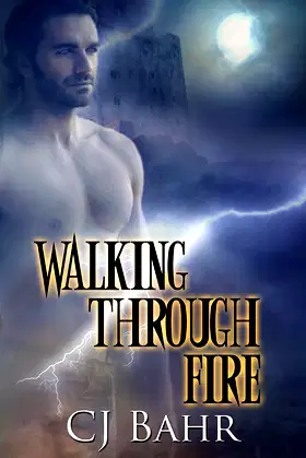 Walking Through Fire (The Fire Chronicles Book 1) poster