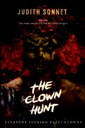 The Clown Hunt: An extreme horror thriller poster
