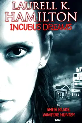Incubus Dreams (Anita Blake, Vampire Hunter, Book 12) poster
