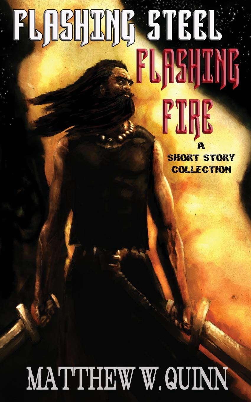Flashing Steel, Flashing Fire: Ten Tales of Valor and Imagination poster