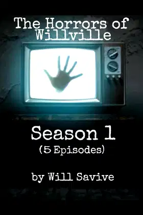 The Horrors of Willville: Season 1 (5 Episodes) poster