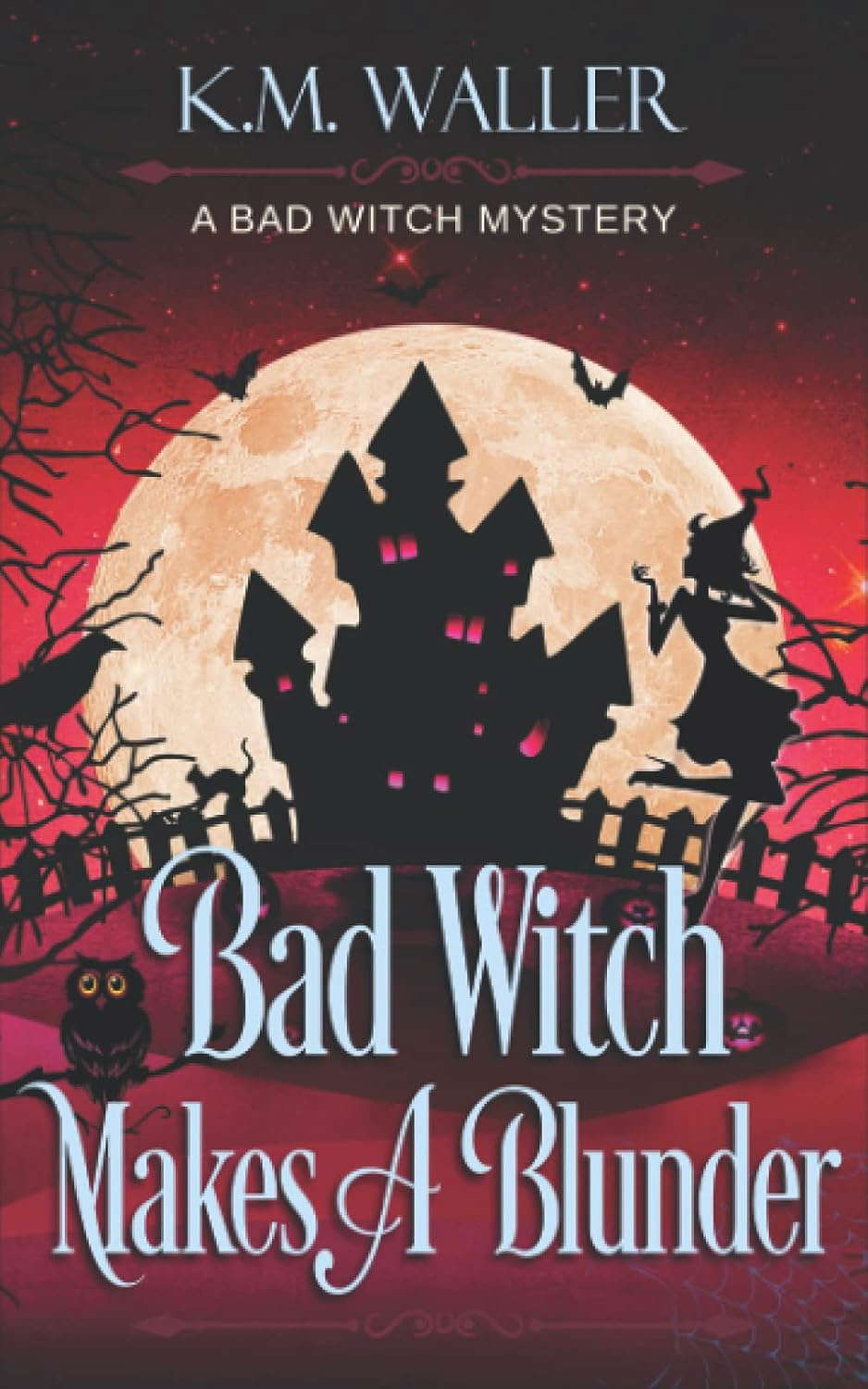 Bad Witch Makes a Blunder: A Bad Witch Cozy Mystery (A Bad Witch Mystery) poster