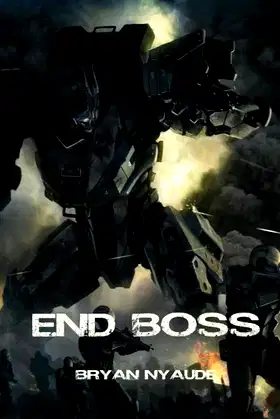 End Boss: Annihilation (Berserk Warfare Book 2) poster