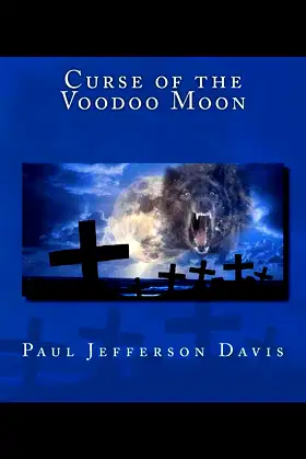 Curse of the Voodoo Moon (An El Hombre Lobo Novel) poster