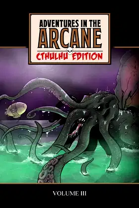Adventures in the Arcane - Cthulhu Edition poster