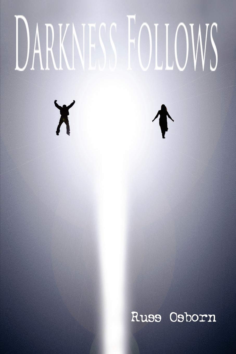 Darkness Follows poster