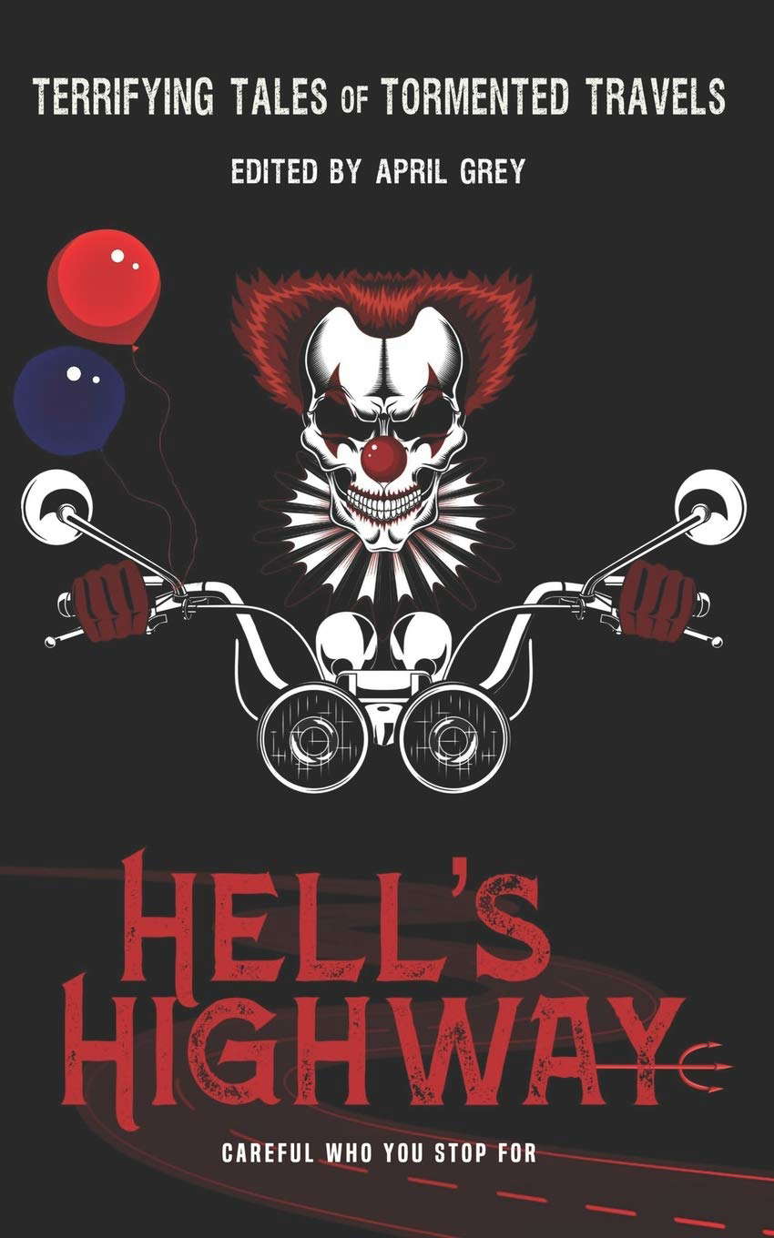 Hell's Highway: Terrifying Tales of Tormented Travels (Hell's Series) poster