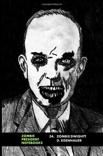 34. Zombie Dwight D. Eisenhower (Zombie Presidents, Undead Presidents) poster