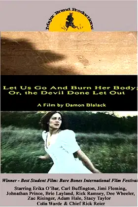 Let Us Go and Burn Her Body; Or, The Devil Done Let Out poster