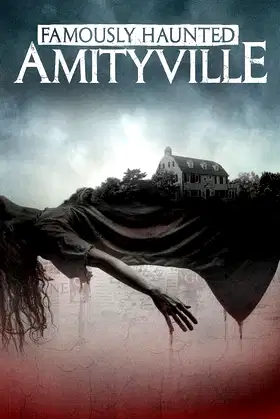 Famously Haunted: Amityville poster