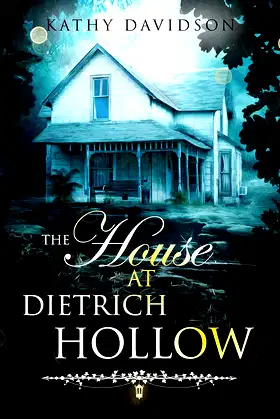 The House at Dietrich Hollow poster