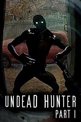 Undead Hunter Part I poster