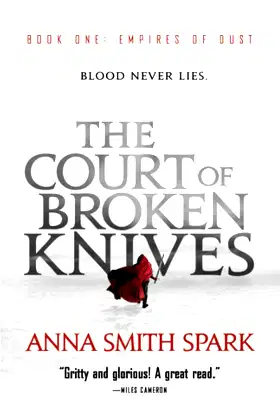 Court of Broken Knives (Empires of Dust, 1) poster