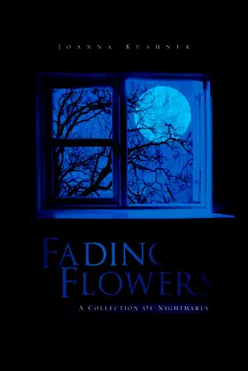 Fading Flowers: A Collection Of Nightmares poster