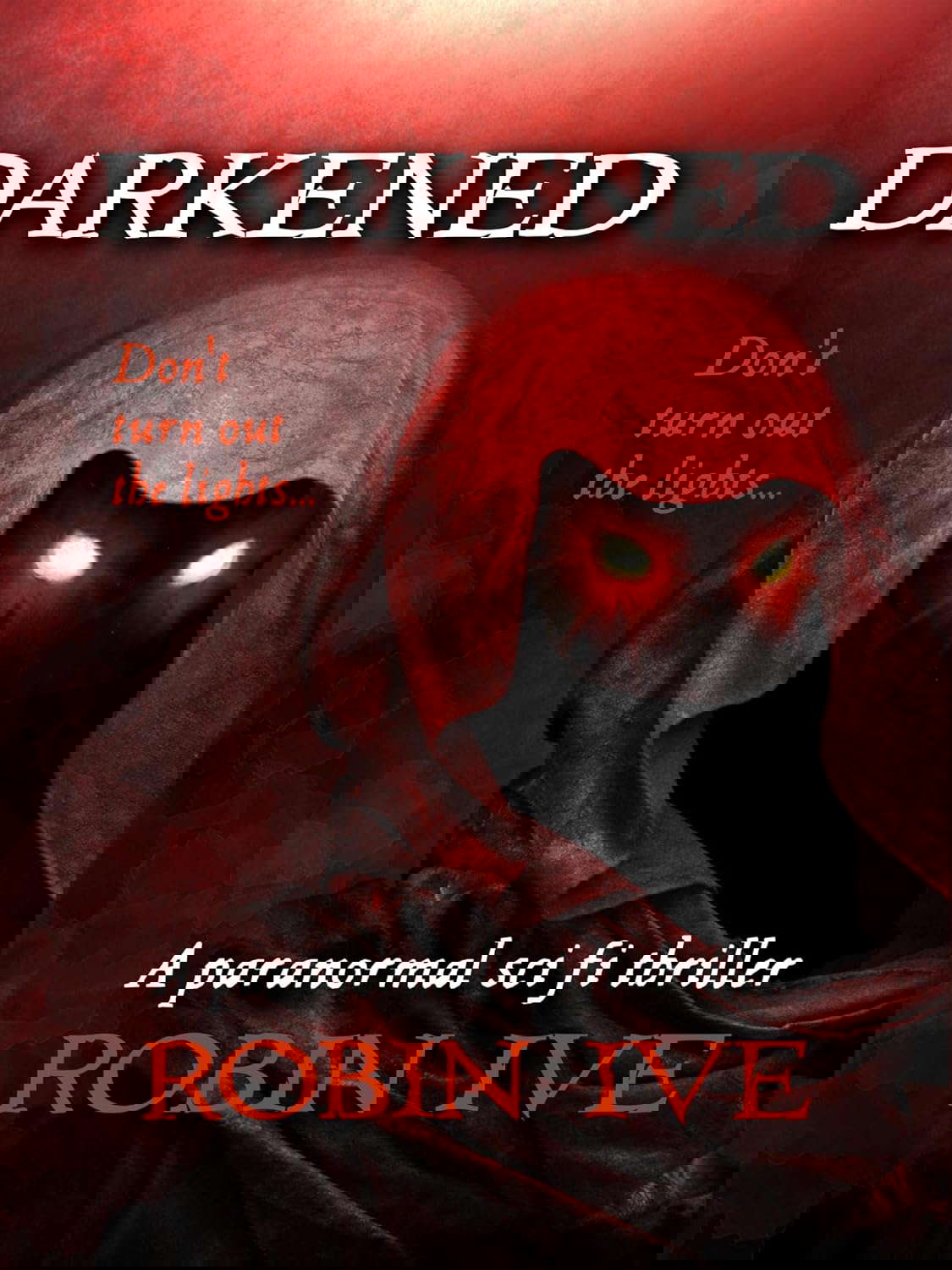 Darkened: A paranormal sci-fi thriller poster