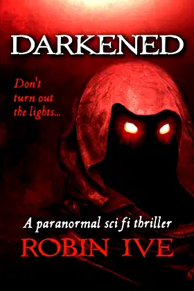 Darkened: A paranormal sci-fi thriller poster