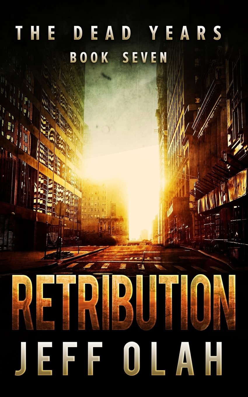The Dead Years - RETRIBUTION - Book 7 (A Post-Apocalyptic Thriller) poster
