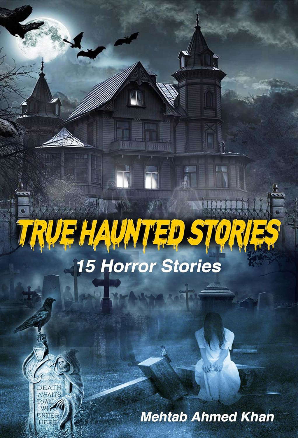 True Haunted Stories book: All about Horror: 15 Creepy Stories poster