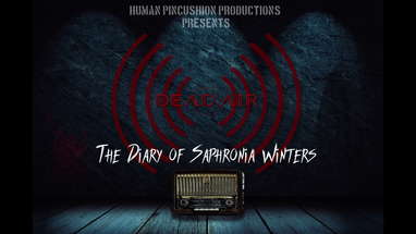 Dead Air Ep 11 - The Diary of Saphronia Winters poster