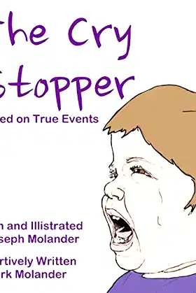 The Cry Stopper: Based On True Events (The Cry Stopper Series) poster