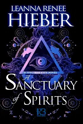 A Sanctuary of Spirits (A Spectral City Novel) poster