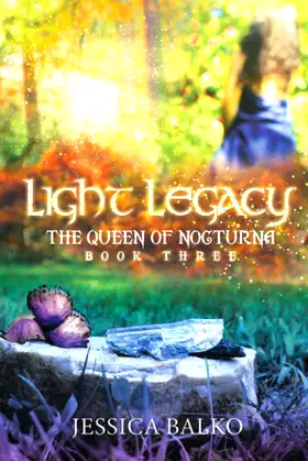 Light Legacy: The Queen of Nocturna, Book Three poster