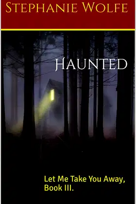 Haunted: Let Me Take You Away, Book III. poster
