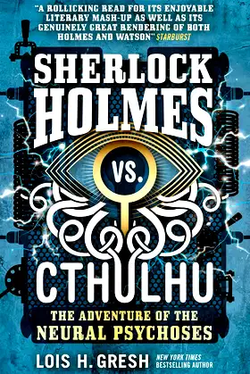 Sherlock Holmes vs. Cthulhu: The Adventure of the Neural Psychoses poster