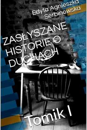 ZASŁYSZANE HISTORIE O DUCHACH: Tomik I poster