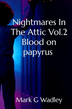 Nightmares In The Attic Vol.2: Blood on Papyrus poster