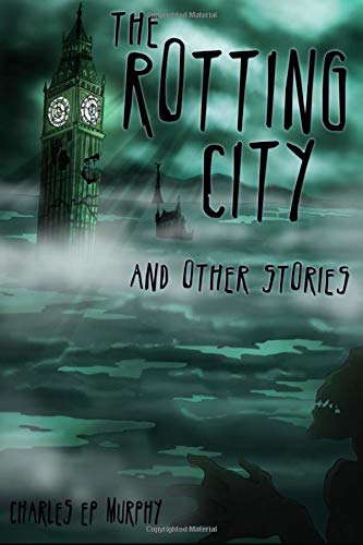 The Rotting City and Other Stories poster