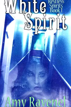 White Spirit (Restless Spirits Book 1) poster