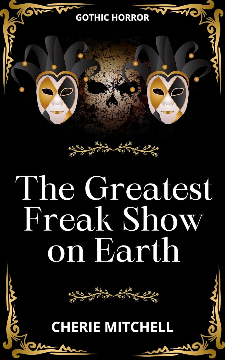 The Greatest Freak Show on Earth: Gothic Horror poster