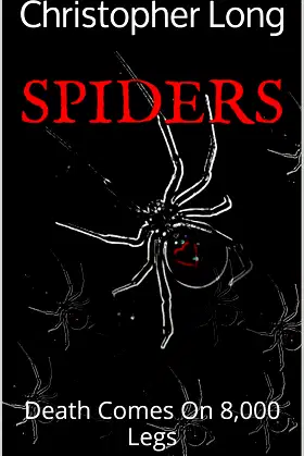 SPIDERS: Death Comes On 8,000 Legs (The VENOM Trilogy Book 1) poster
