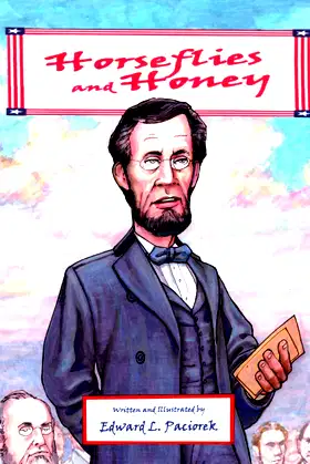 Horseflies and Honey: Abe Lincoln and the Gettysburg Address poster