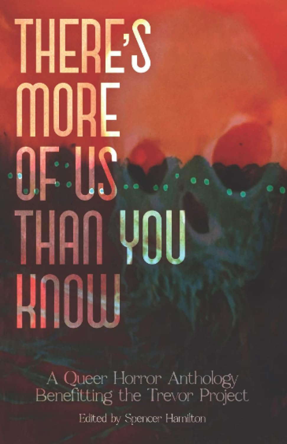 There's More Of Us Than You Know: A Queer Horror Anthology poster